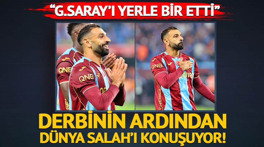 Derbinin ardından t&uuml;m d&uuml;nya Salah'ı konuşuyor! "Galatasaray'ı yerle bir etti"