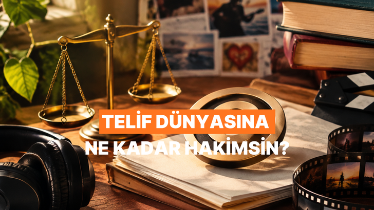 Telif D&uuml;nyasına Ne Kadar Hakimsin?