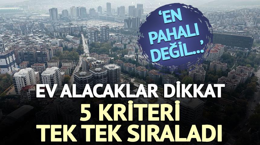 Ev alacaklar dikkat: Gayrimenkulde 5 kriteri tek tek sıraladı