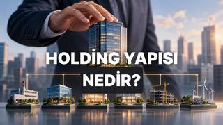 Holding Yapısı Nedir, Şirketler Neden Çatı Altında Toplanır?