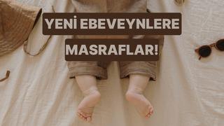 Yeni Ebeveynlerin Bütçesinde En Çok Şaşırtan 8 Harcama 