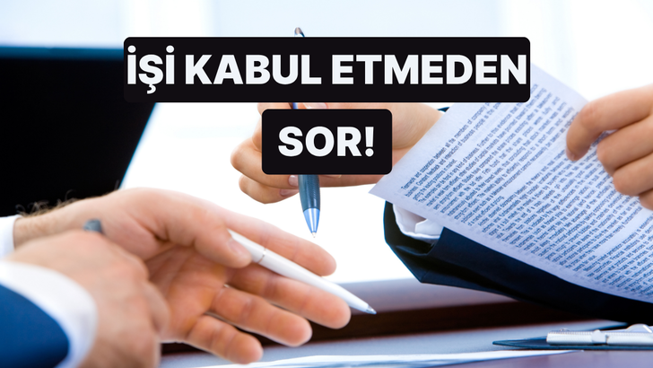 İş Teklifini Kabul Etmeden &Ouml;nce Sorman Gereken 10 Finansal Soru 