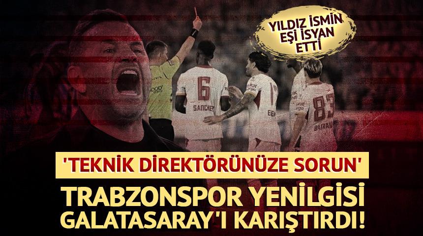 Trabzonspor yenilgisi G.Saray'ı karıştırdı! 'Teknik direkt&ouml;re sorun'