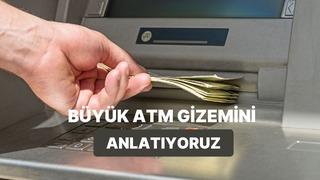 Son dakika: ATM&rsquo;lerdeki Nakit Miktarı Nasıl Planlanıyor?
