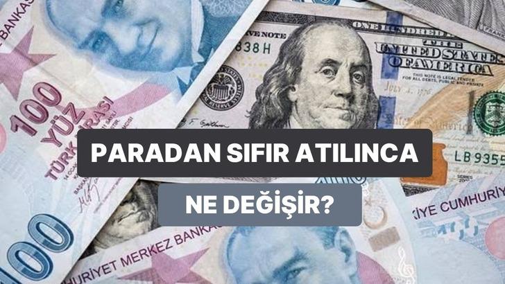 Bir &Uuml;lke Parasından Sıfır Atınca Ger&ccedil;ekte Ne Değişir?