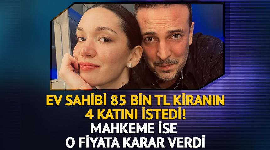 Mahkeme kararını verdi! 85 bin TL kira bakın ne kadar oldu