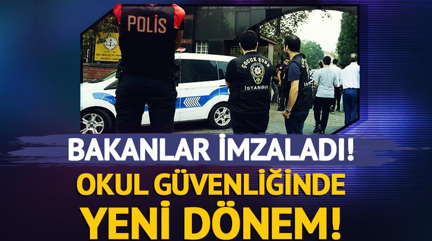 Bakanlar imzaladı! Okul g&uuml;venliğinde yeni d&ouml;nem