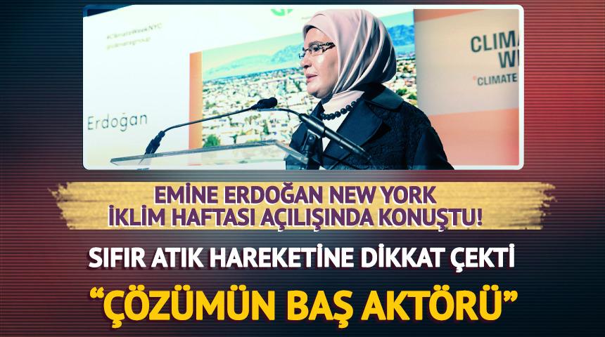 Emine Erdoğan, New York İklim Haftası a&ccedil;ılışında konuştu