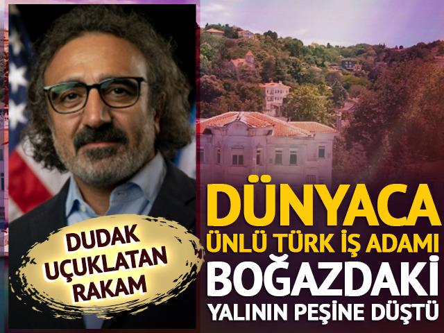 D&uuml;nyaca &uuml;nl&uuml; T&uuml;rk iş adamı milyonluk yalıya talip oldu! Teklif ettiği rakam dudak u&ccedil;uklattı