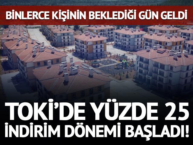 TOKİ&rsquo;de y&uuml;zde 25 indirim başladı! Binlerce kişiyi ilgilendiren başvurular a&ccedil;ıldı