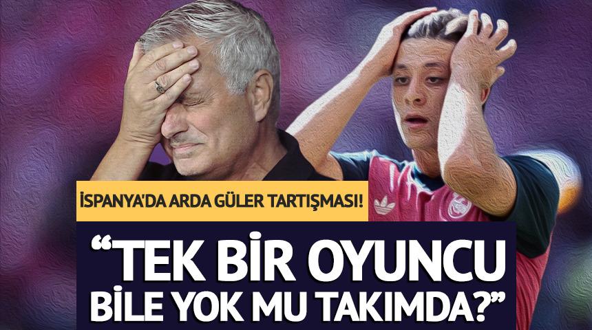 İspanya'da Arda G&uuml;ler tartışması! &ldquo;O yokken bunu yapabilecek kimse yok&rdquo;