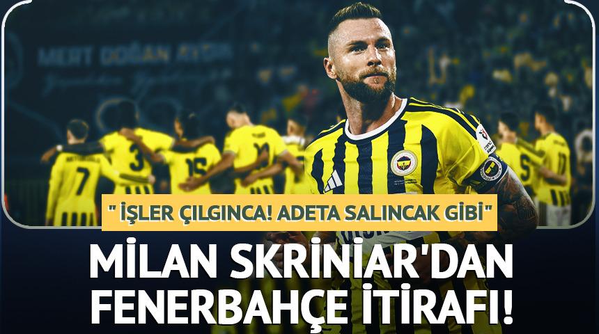 Skriniar'dan Fenerbah&ccedil;e itirafı! "İşler &ccedil;ılgınca! Adeta salıncak gibi"