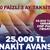 %0 FAİZLİ VE 3 AY TAKSİTLİ 25.000 TL NAKİT AVANS FIRSATI!