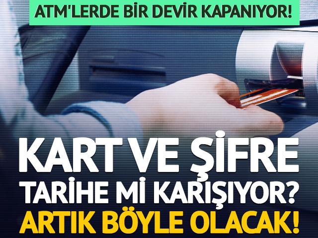 ATM'lerde bir devir kapanıyor! Kart ve şifre tarihe mi karışıyor?