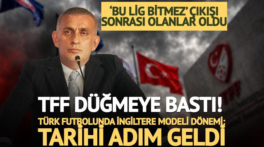 TFF harekete ge&ccedil;ti! 'İngiltere Modeli' ile ağır yaptırım geliyor