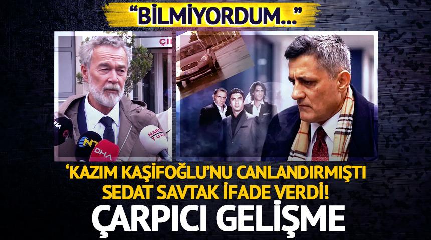 Kurtlar Vadisi Pusu'daki 'Kazım Kaşifoğlu'nu canlandıran Sedat Savtak ifade verdi! "Bilmiyordum..."