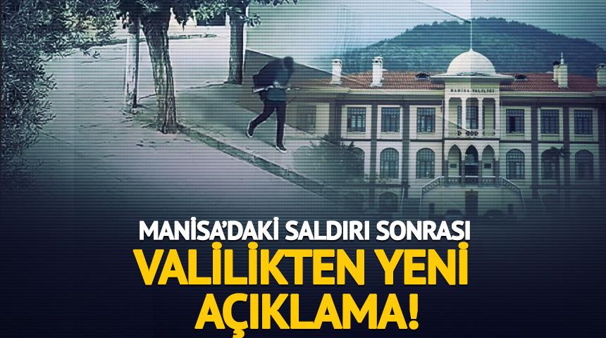 Manisa&rsquo;daki saldırı sonrası Valilikten yeni a&ccedil;ıklama
