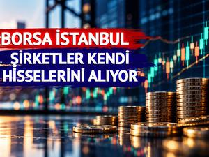 Borsada geri alım yağmuru! Bug&uuml;n 29 şirket kendi hissesini topladı
