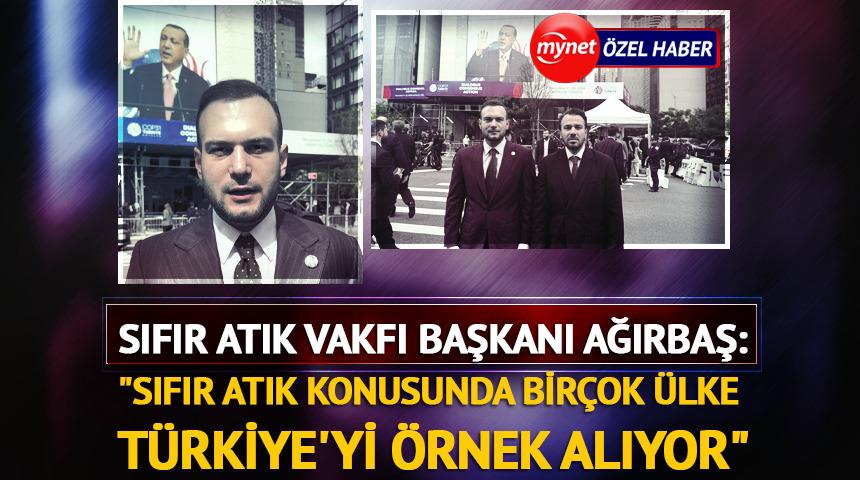 Sıfır Atık Vakfı Başkanı Ağırbaş: "Sıfır atık konusunda bir&ccedil;ok &uuml;lke T&uuml;rkiye'yi &ouml;rnek alıyor"