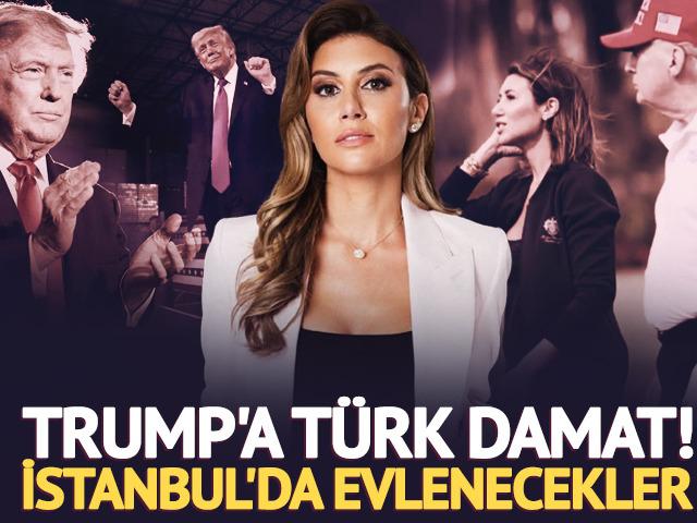 Trump'a T&uuml;rk damat geliyor! İstanbul'da evlenecekler