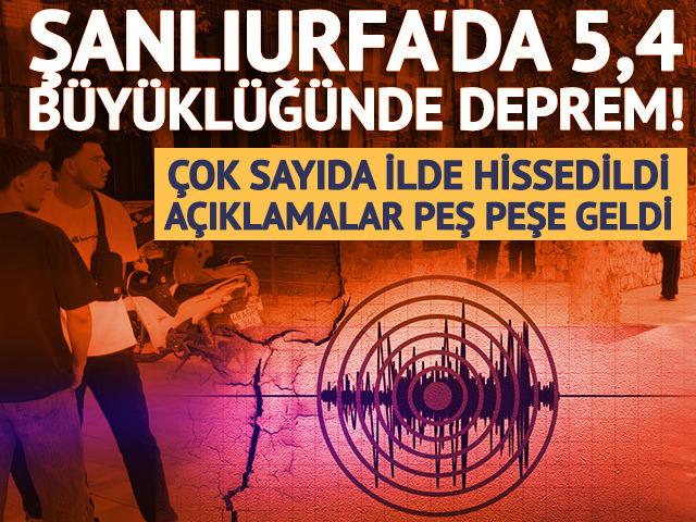 Şanlıurfa'da deprem! &Ccedil;ok sayıda ilde hissedildi