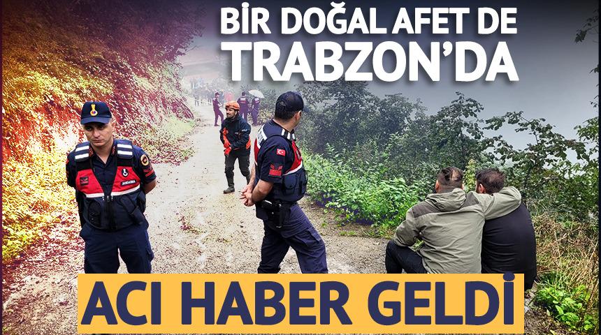 Trabzon'da heyelandan acı haber geldi