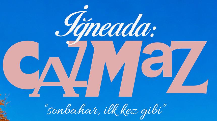 İğneada: Caz Maz- Sonbahar, İlk Kez Gibi