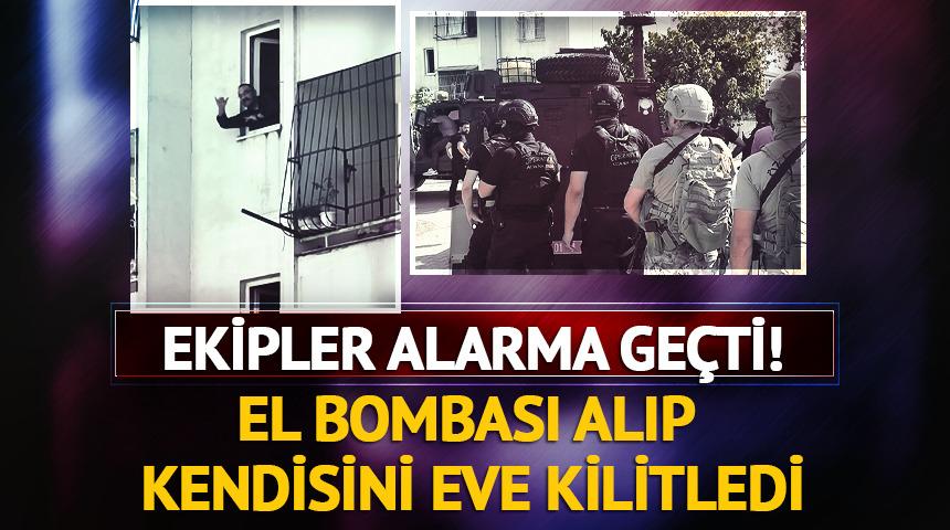 Adana'da hareketli anlar! El bombası alıp kendisini eve kilitledi