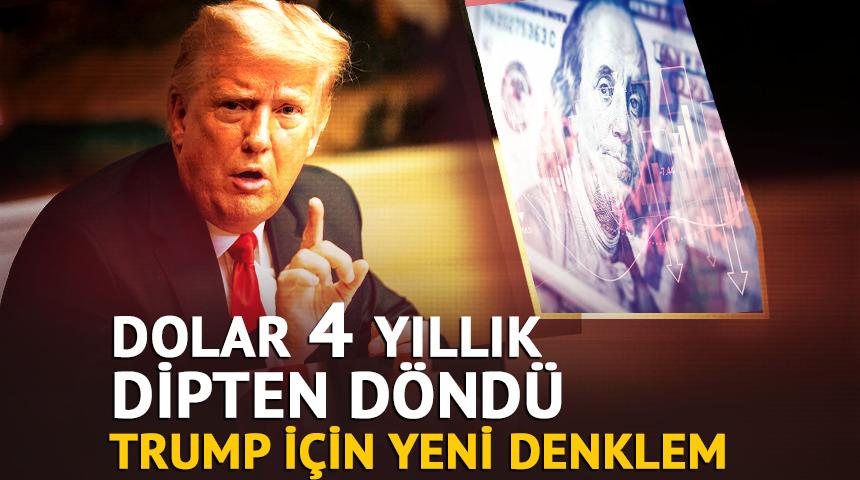 Dolar 4 yıllık dipten d&ouml;nd&uuml;: Trump i&ccedil;in yeni denklem