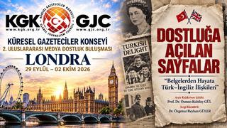 Küresel Gazeteciler Konseyi (KGK) Londra’da Türkiye rüzgarı estirecek