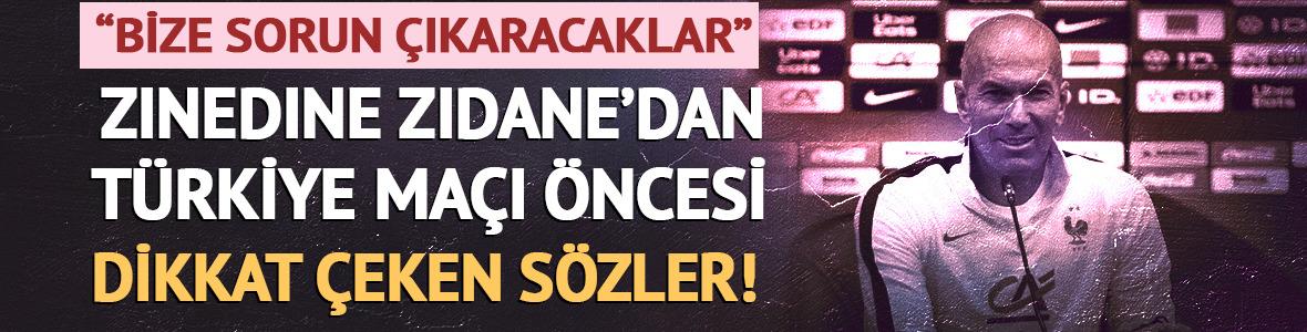 Zidane T&uuml;rkiye ma&ccedil;ı &ouml;ncesi tedirgin! "Bize sorun &ccedil;ıkaracaklar"