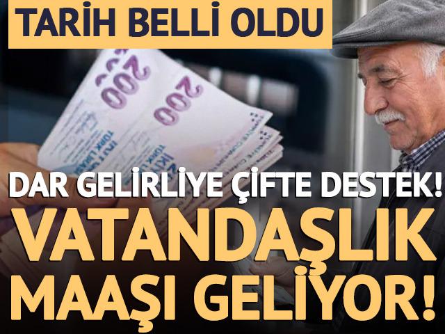 Dar gelirliye &ccedil;ifte destek: Vatandaşlık maaşı geliyor!