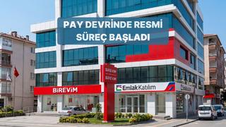 Birevim’in Emlak Katılım’a pay devrinde resmi izin süreci başladı