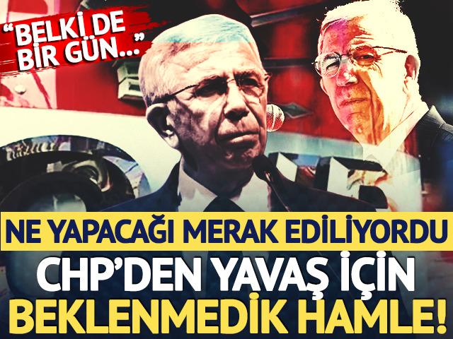CHP Mansur Yavaş'a 'a&ccedil;ık kapı' bıraktı! "Ne olacağı belli olmaz, belki yine geri gelir"