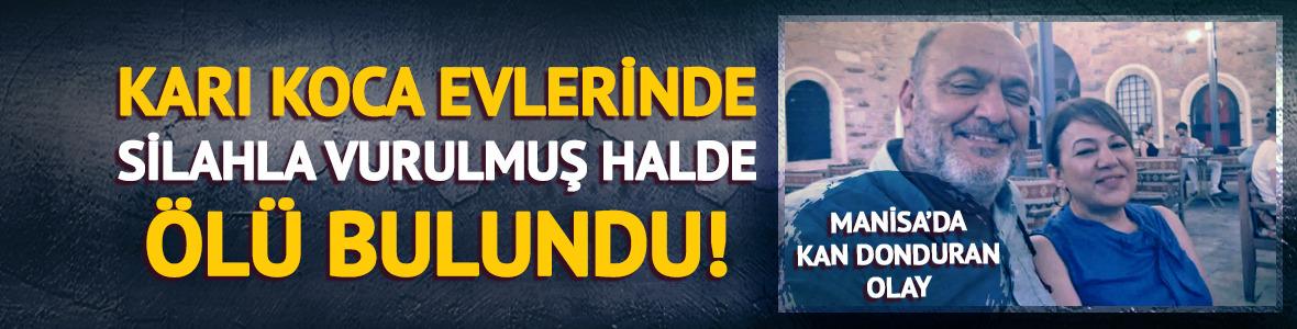 Karı koca evlerinde silahla vurulmuş halde &ouml;l&uuml; bulundu
