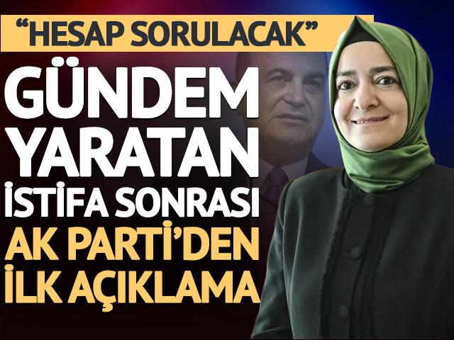 AK Parti'den Fatma Bet&uuml;l Sayan Kaya'nın istifası sonrası ilk a&ccedil;ıklama