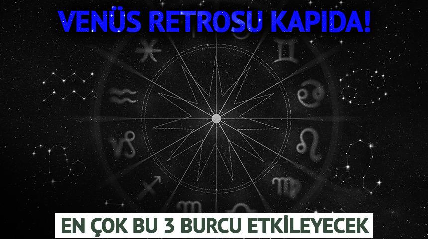 Ven&uuml;s retrosu kapıda! En &ccedil;ok bu 3 burcu etkileyecek