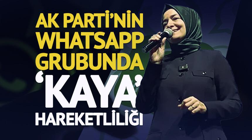 AK Parti'nin WhatsApp grubunda 'Kaya' hareketliliği