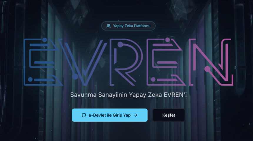 Milli yapay zeka platformu EVREN kullanıma a&ccedil;ıldı