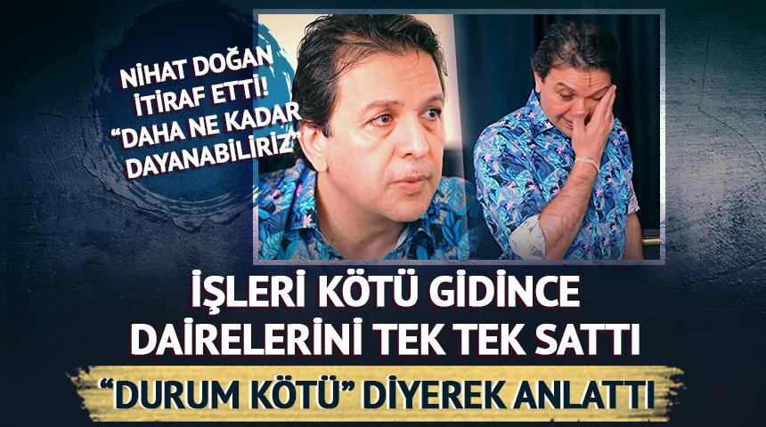 8 dairesini sattığını a&ccedil;ıkladı! İşleri iyi gitmiyor...