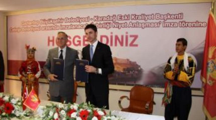 Gaziantep ile Karadağ'ın Cetinje şehri arasında işbirliği anlaşması imzalandı