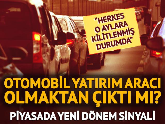 Otomobil yatırım aracı olmaktan &ccedil;ıktı mı? Ara&ccedil; piyasası i&ccedil;in dikkat &ccedil;eken beklenti