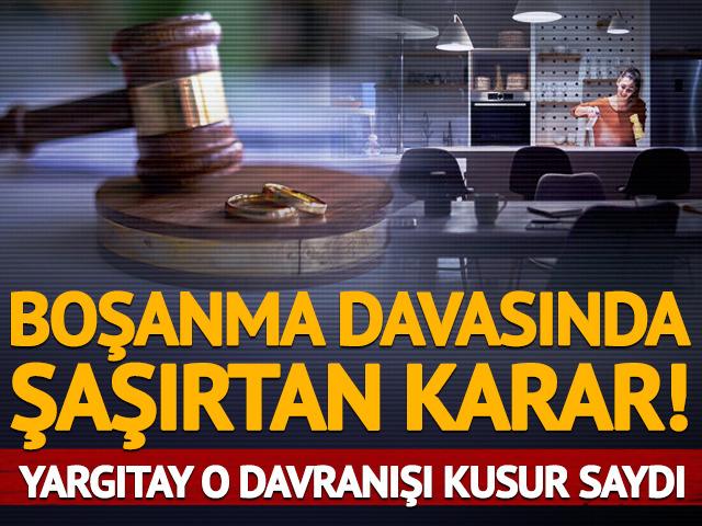 Boşanma davasında şaşırtan karar! Yargıtay o davranışı kusur saydı