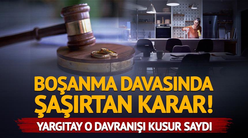 Boşanma davasında şaşırtan karar! Yargıtay o davranışı kusur saydı