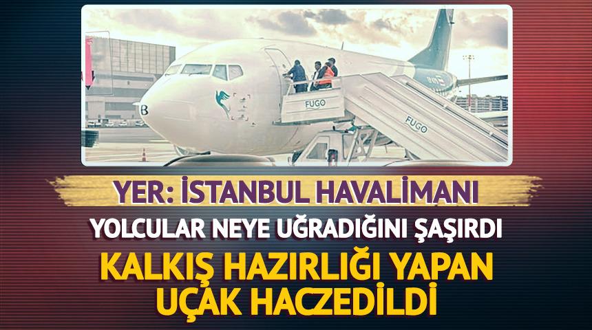 Yer: İstanbul! Kalkış hazırlığı yapan u&ccedil;ak haczedildi, yolcular neye uğradığını şaşırdı