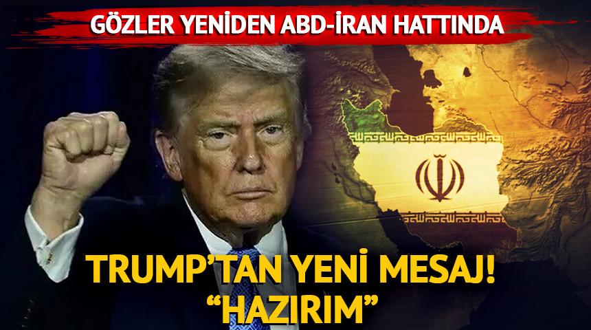 Trump'tan dikkat &ccedil;eken İran adımı! "Hazırım"
