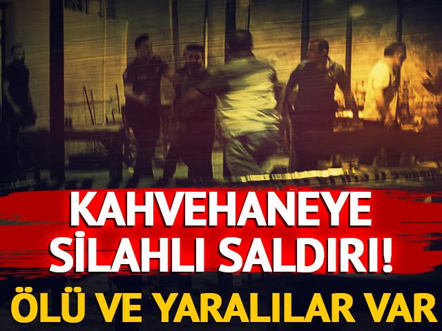 Mersin'de kahvehaneye silahlı saldırı: 1 &ouml;l&uuml;, 4 yaralı