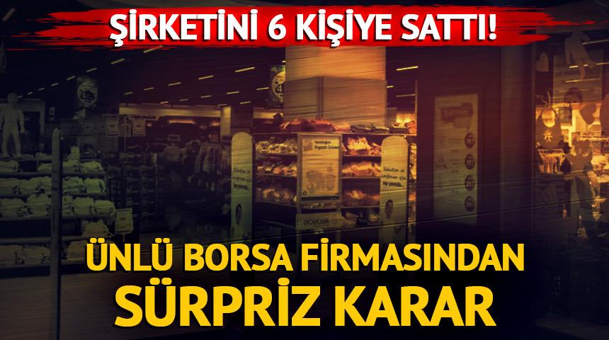 &Uuml;nl&uuml; borsa firmasından s&uuml;rpriz karar: Şirketini 6 kişiye sattı