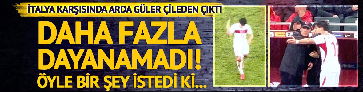 İtalya karşısında Arda G&uuml;ler &ccedil;ileden &ccedil;ıktı: Montella'dan onu istedi