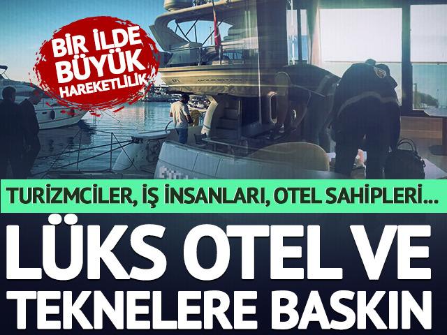 L&uuml;ks otel ve teknelere baskın
